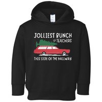 Jolliest Bunch Of Teachers This Side Of The Hallway Toddler Hoodie