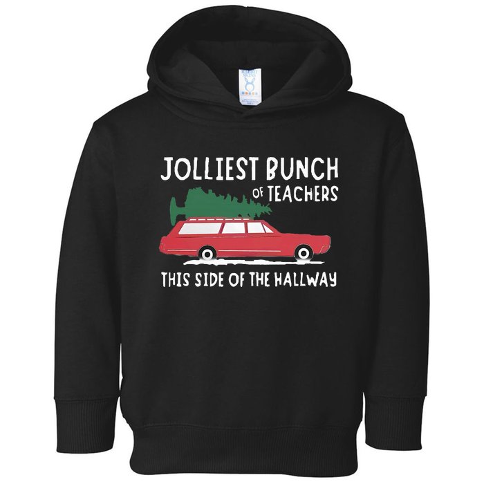 Jolliest Bunch Of Teachers This Side Of The Hallway Toddler Hoodie