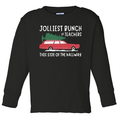 Jolliest Bunch Of Teachers This Side Of The Hallway Toddler Long Sleeve Shirt