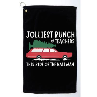 Jolliest Bunch Of Teachers This Side Of The Hallway Platinum Collection Golf Towel