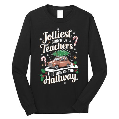 Jolliest Bunch Of Teachers This Side Of The Hallway Xmas Long Sleeve Shirt