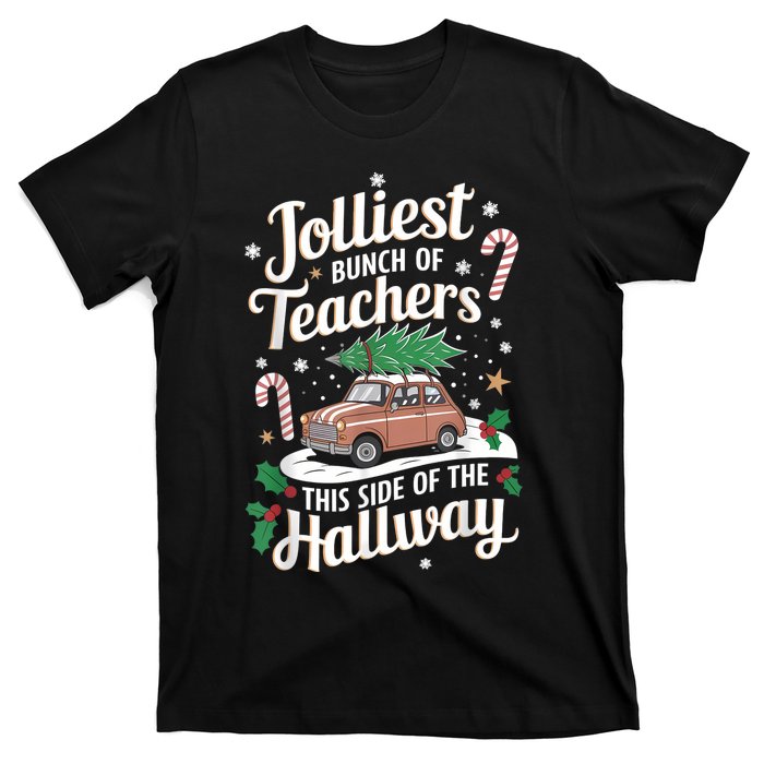 Jolliest Bunch Of Teachers This Side Of The Hallway Xmas T-Shirt