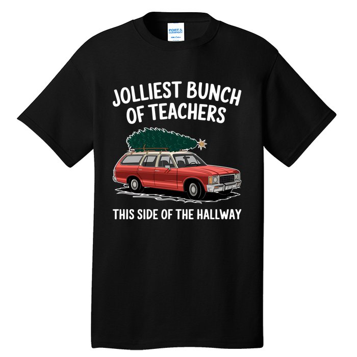 Jolliest Bunch Of Teachers This Side Of The Hallway Tall T-Shirt