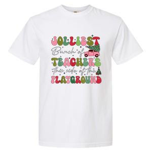 Jolliest Bunch Of Teachers This Side Of The Playground Xmas Garment-Dyed Heavyweight T-Shirt