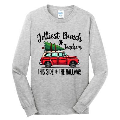 Jolliest Bunch Of Teachers This Side Of The Hallway Tall Long Sleeve T-Shirt