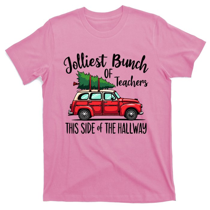 Jolliest Bunch Of Teachers This Side Of The Hallway T-Shirt