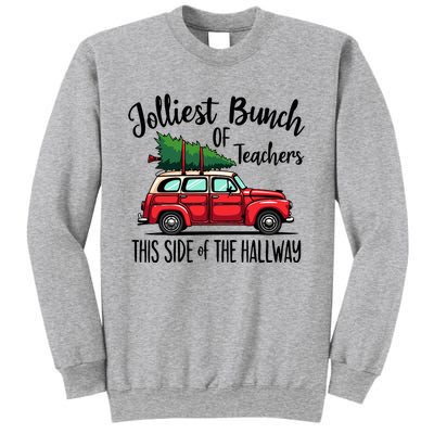 Jolliest Bunch Of Teachers This Side Of The Hallway Sweatshirt