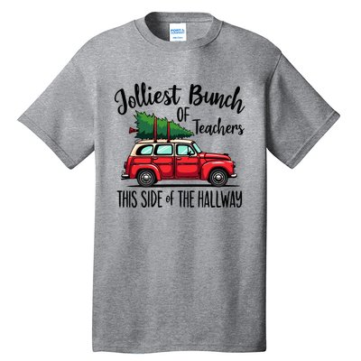 Jolliest Bunch Of Teachers This Side Of The Hallway Tall T-Shirt