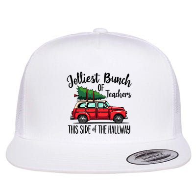 Jolliest Bunch Of Teachers This Side Of The Hallway Flat Bill Trucker Hat