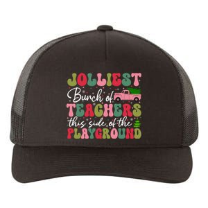 Jolliest Bunch Of Teachers This Side Of The Playground Xmas Yupoong Adult 5-Panel Trucker Hat