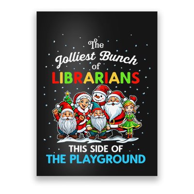 Jolliest Bunch Of Librarians This Side Of The Playground Poster
