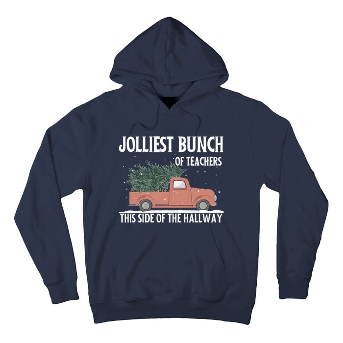 Jolliest Bunch Of Teachers This Side Of The Hallway Hoodie