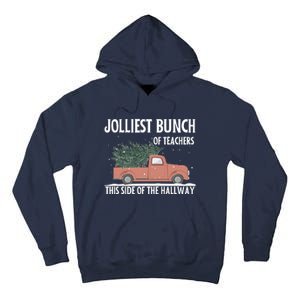 Jolliest Bunch Of Teachers This Side Of The Hallway Tall Hoodie