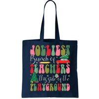 Jolliest Bunch Of Teachers This Side Of The Playground Xmas Tote Bag