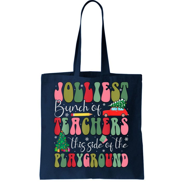 Jolliest Bunch Of Teachers This Side Of The Playground Xmas Tote Bag