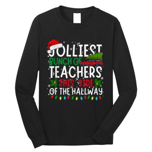 Jolliest Bunch Of Teachers This Side Of The Hallway Xmas Long Sleeve Shirt