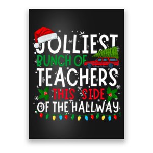 Jolliest Bunch Of Teachers This Side Of The Hallway Xmas Poster