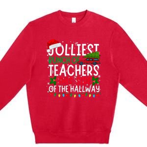 Jolliest Bunch Of Teachers This Side Of The Hallway Xmas Premium Crewneck Sweatshirt