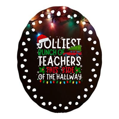 Jolliest Bunch Of Teachers This Side Of The Hallway Xmas Ceramic Oval Ornament