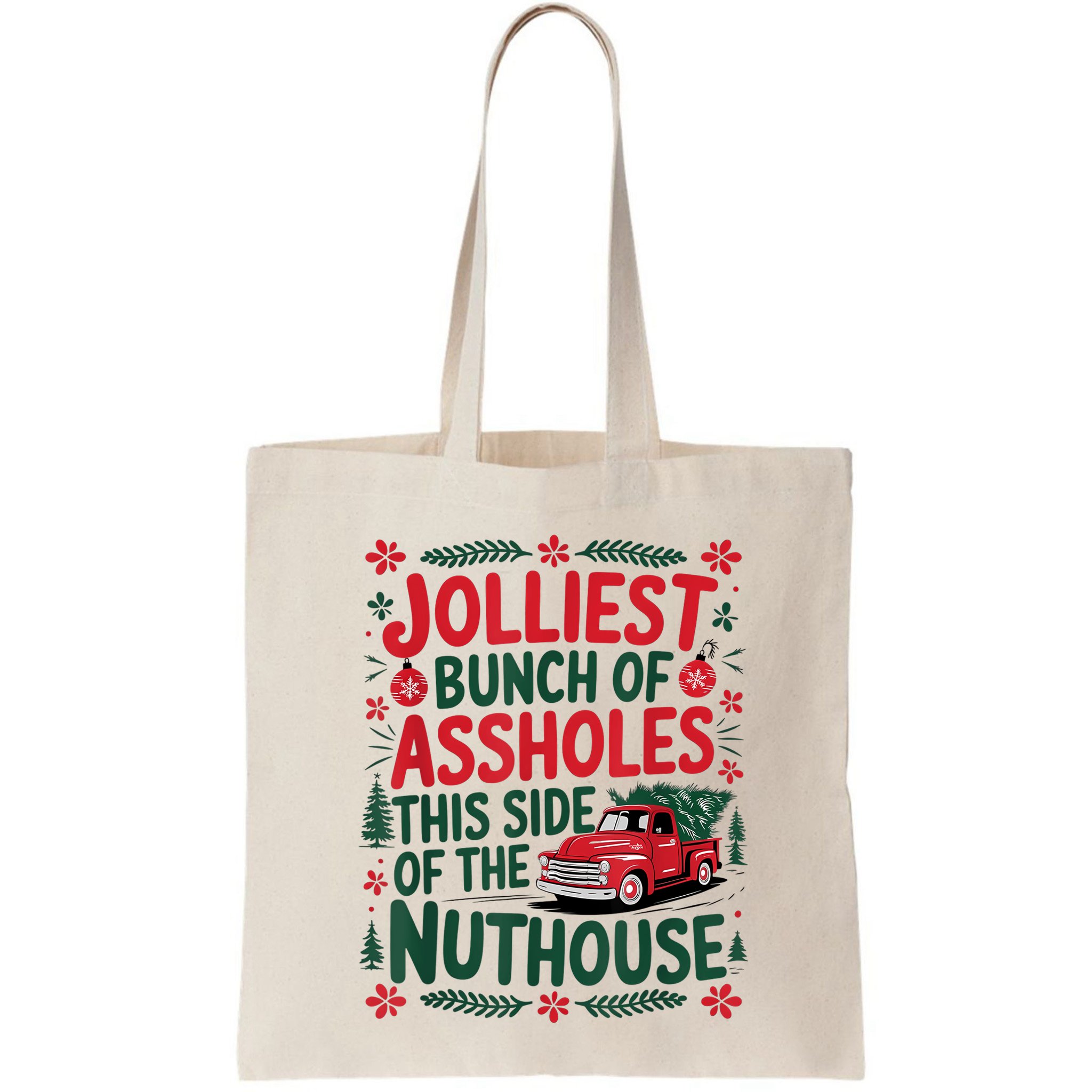 Jolliest Bunch Of Assholes This Side Of The Nut House Bag