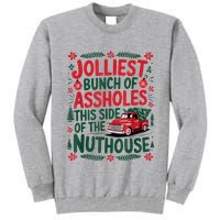Jolliest Bunch Of Assholes This Side Of The Nut House Tall Sweatshirt