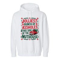 Jolliest Bunch Of Assholes This Side Of The Nut House Garment-Dyed Fleece Hoodie