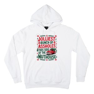 Jolliest Bunch Of Assholes This Side Of The Nut House Hoodie