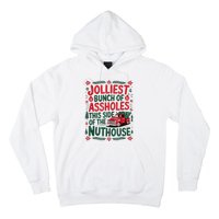 Jolliest Bunch Of Assholes This Side Of The Nut House Hoodie