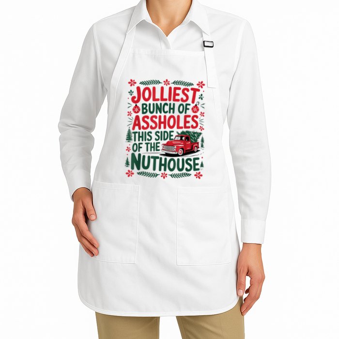 Jolliest Bunch Of Assholes This Side Of The Nut House Apron
