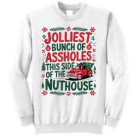 Jolliest Bunch Of Assholes This Side Of The Nut House Sweatshirt