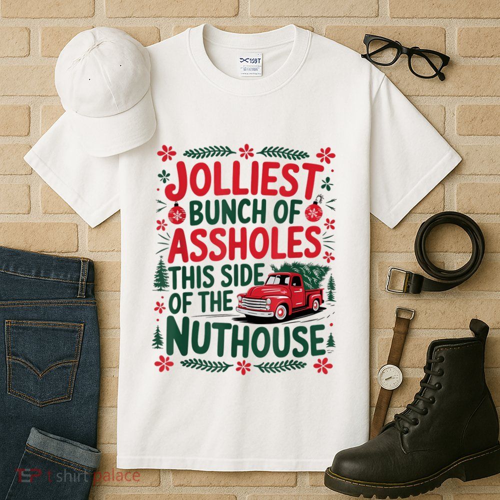 Jolliest Bunch Of Assholes This Side Of The Nut House Tall T-Shirt