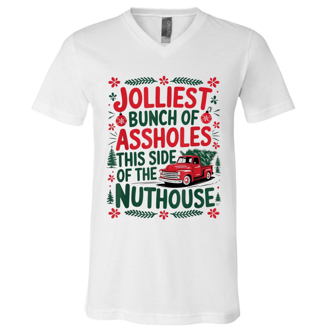 Jolliest Bunch Of Assholes This Side Of The Nut House V-Neck T-Shirt