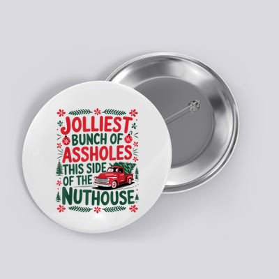 Jolliest Bunch Of Assholes This Side Of The Nut House Button