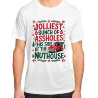 Jolliest Bunch Of Assholes This Side Of The Nut House Adult ChromaSoft Performance T-Shirt