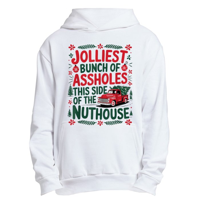 Jolliest Bunch Of Assholes This Side Of The Nut House Urban Pullover Hoodie