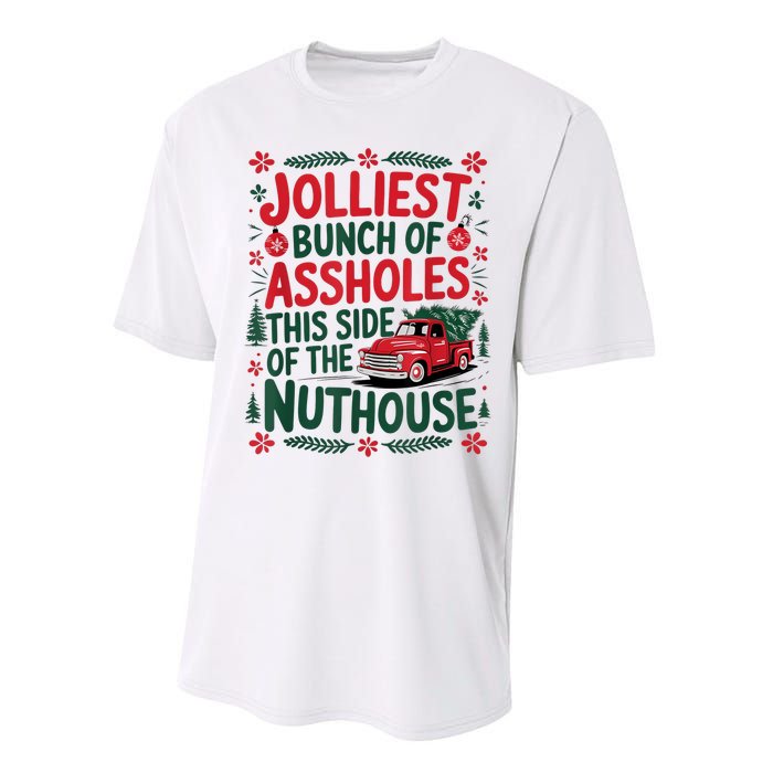 Jolliest Bunch Of Assholes This Side Of The Nut House Performance Sprint T-Shirt