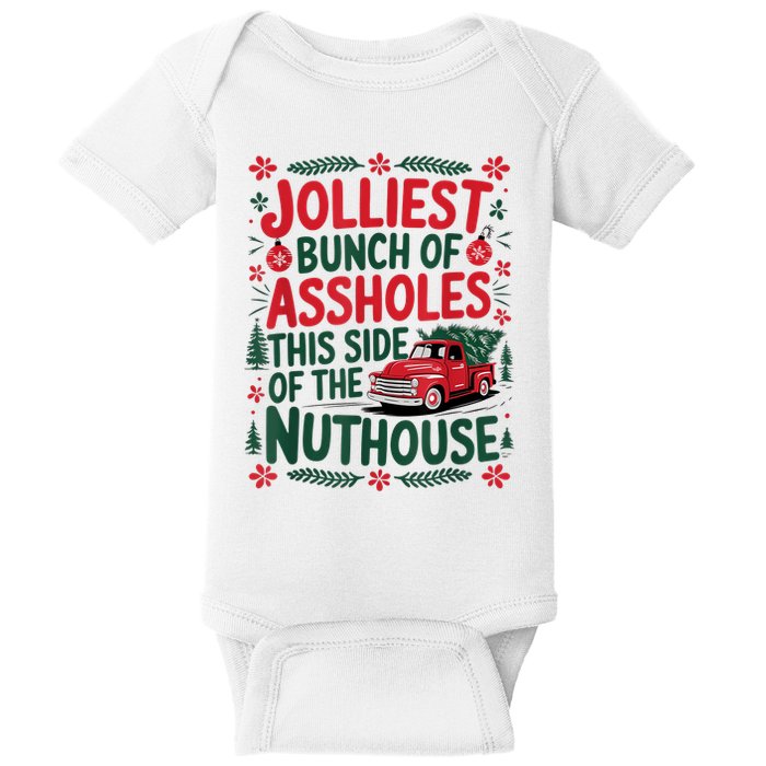 Jolliest Bunch Of Assholes This Side Of The Nut House Baby Bodysuit