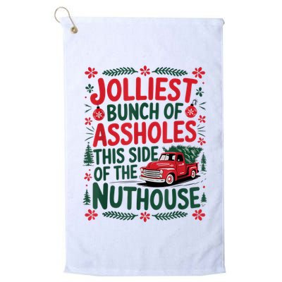 Jolliest Bunch Of Assholes This Side Of The Nut House Golf Towel