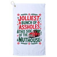 Jolliest Bunch Of Assholes This Side Of The Nut House Golf Towel