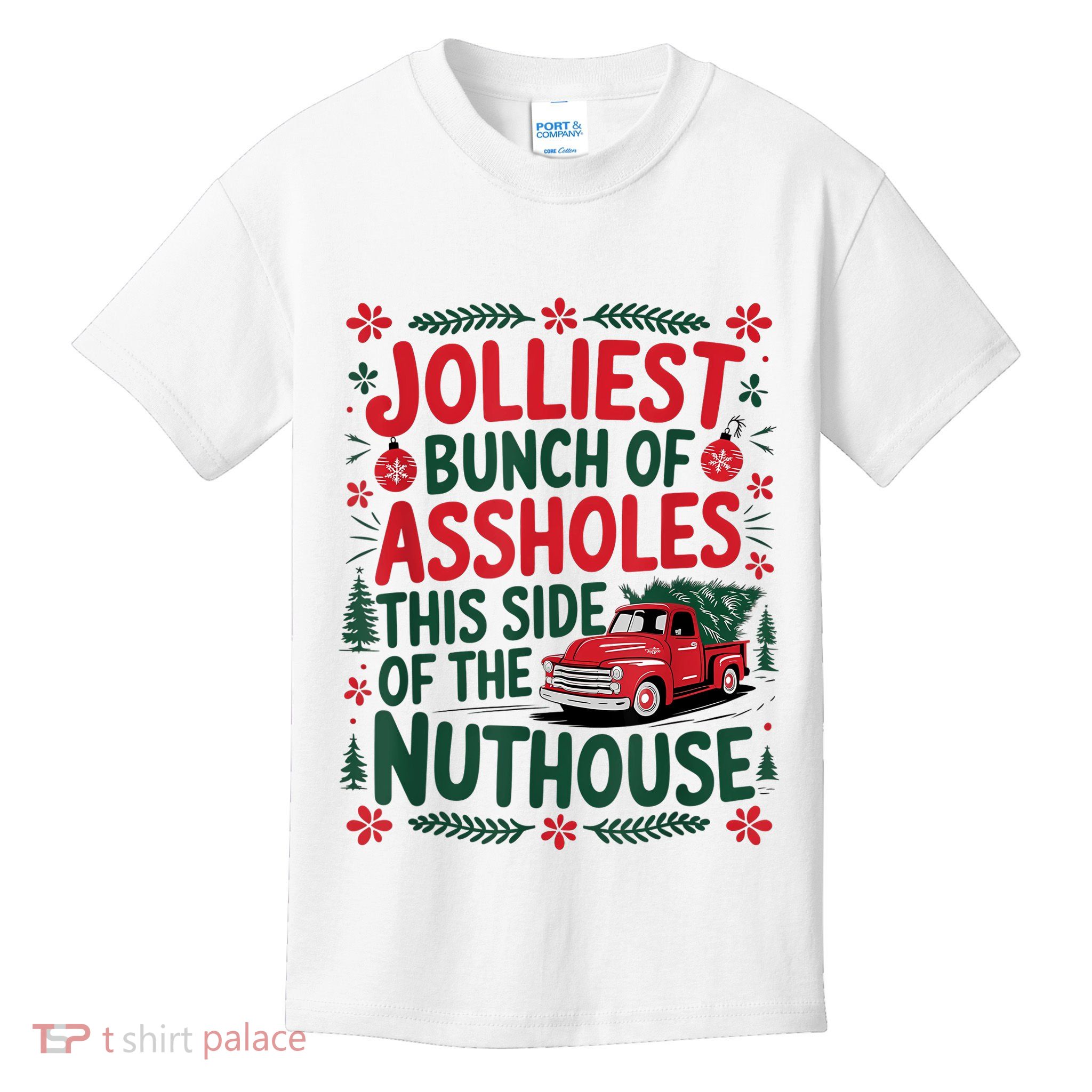 Jolliest Bunch Of Assholes This Side Of The Nut House Kids T-Shirt
