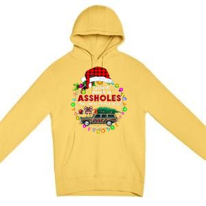 Jolliest Bunch Of Assholes This Side Of The Nut House Premium Pullover Hoodie