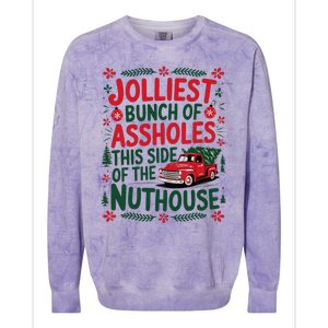 Jolliest Bunch Of Assholes This Side Of The Nut House Colorblast Crewneck Sweatshirt