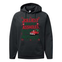 Jolliest Bunch Of Assholes This Side Of The Nut House Performance Fleece Hoodie