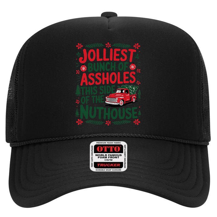 Jolliest Bunch Of Assholes This Side Of The Nut House High Crown Mesh Back Trucker Hat