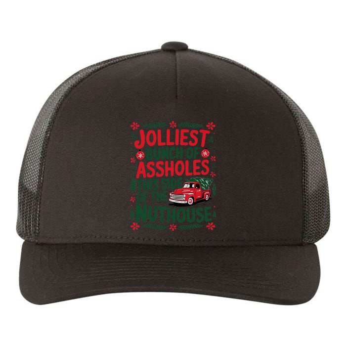 Jolliest Bunch Of Assholes This Side Of The Nut House Yupoong Adult 5-Panel Trucker Hat