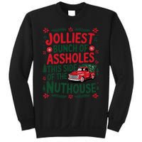 Jolliest Bunch Of Assholes This Side Of The Nut House Sweatshirt