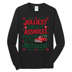 Jolliest Bunch Of Assholes This Side Of The Nut House Tall Long Sleeve T-Shirt