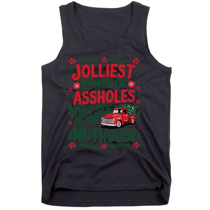 Jolliest Bunch Of Assholes This Side Of The Nut House Tank Top