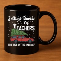 Jolliest Bunch Of Teachers This Side Of The Hallway Christmas 11oz C Handle Ceramic Mug