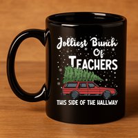 Jolliest Bunch Of Teachers This Side Of The Hallway Christmas 11oz C Handle Ceramic Mug